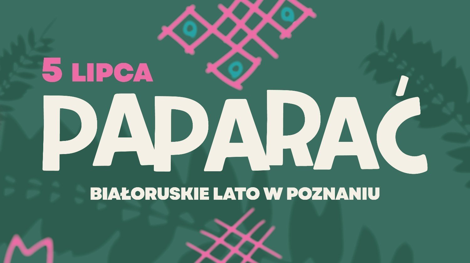 У Познані адбудзецца беларускі музычны фестываль лета і купальскіх вайбаў PAPARAĆ