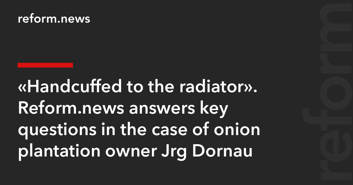 Handcuffed To Radiator «Handcuffed to the radiator». Reform.news answers key questions in the ...