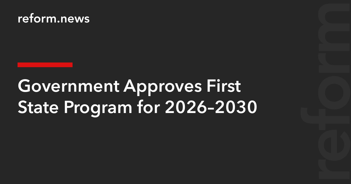 Next Level State Program Government Approves First State Program for 2026–2030 – REFORM.news ...