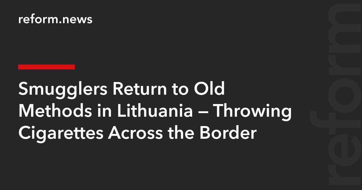 Smugglers Return to Old Methods in Lithuania — Throwing Cigarettes Across the Border
