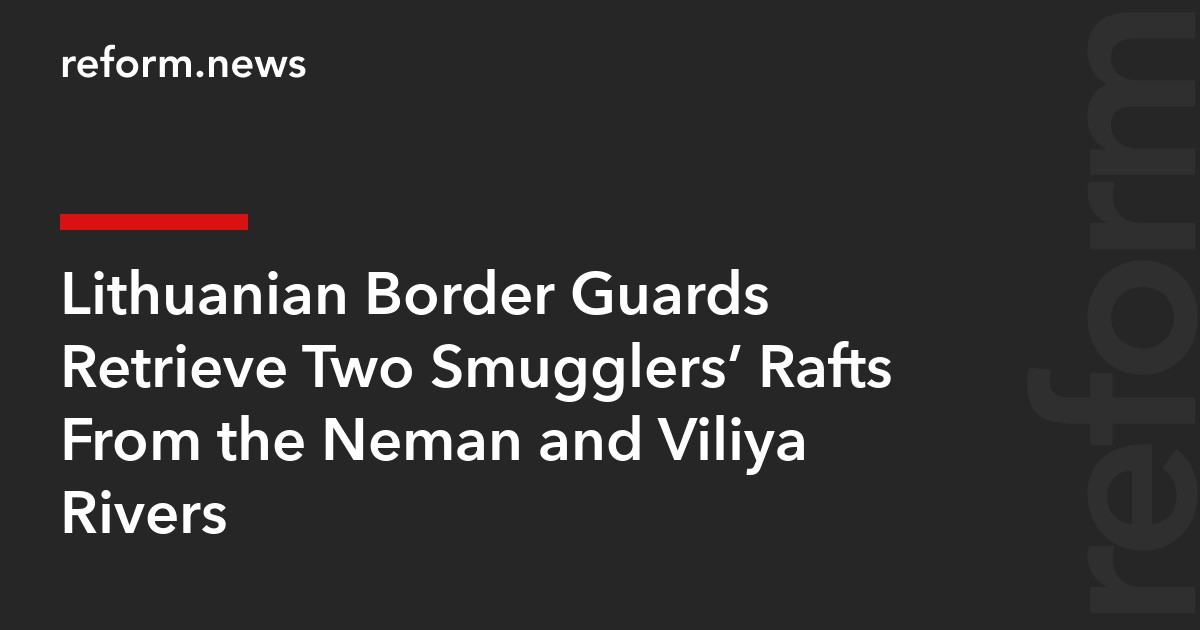 Lithuanian Border Guards Retrieve Two Smugglers’ Rafts From the Neman and Viliya Rivers