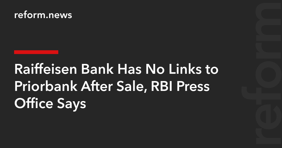 Raiffeisen Bank Has No Links to Priorbank After Sale, RBI Press Office Says