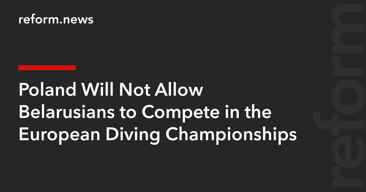 Poland Will Not Allow Belarusians to Compete in the European Diving Championships