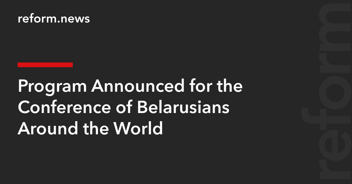 Program Announced for the Conference of Belarusians Around the World