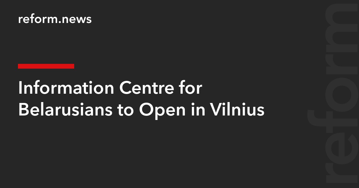 Information Centre for Belarusians to Open in Vilnius
