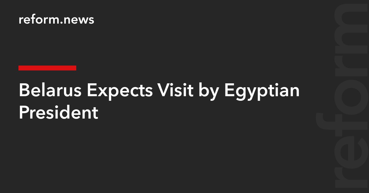 Belarus Expects Visit by Egyptian President
