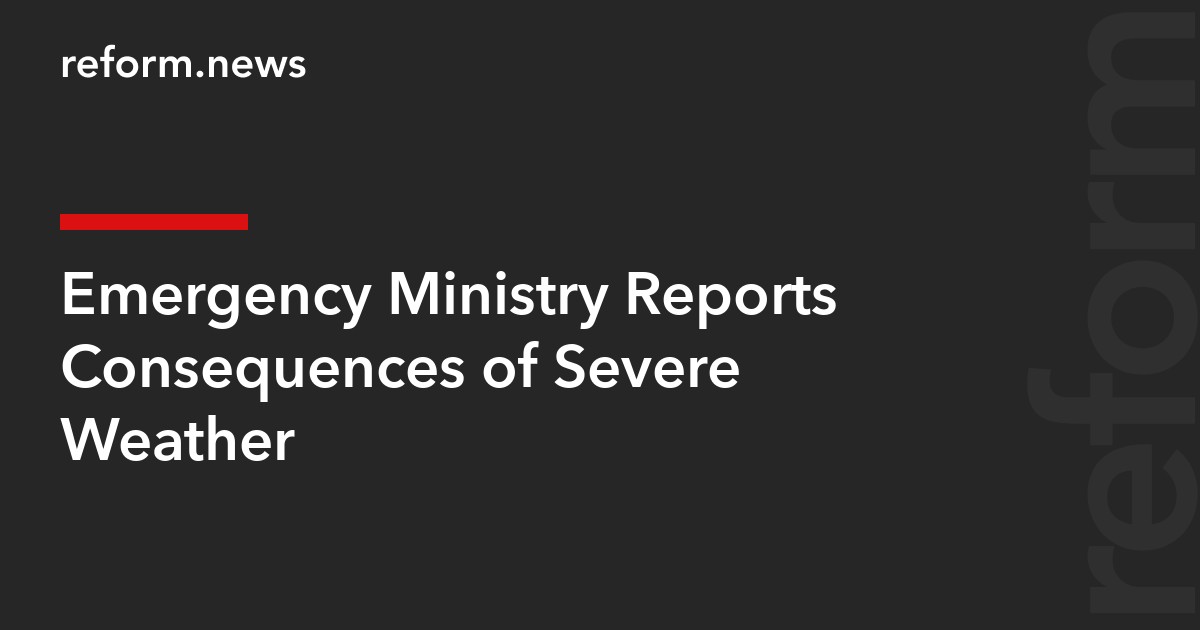 Emergency Ministry Reports Consequences of Severe Weather