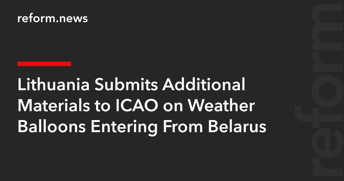 Lithuania Submits Additional Materials to ICAO on Weather Balloons Entering From Belarus