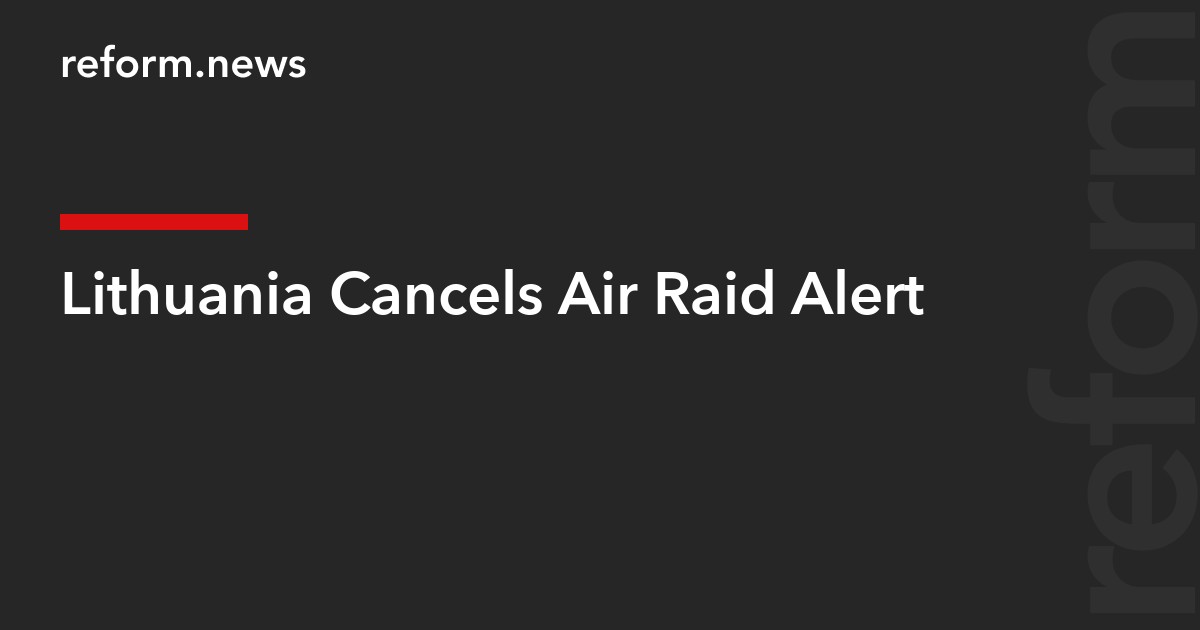 Lithuania Cancels Air Raid Alert