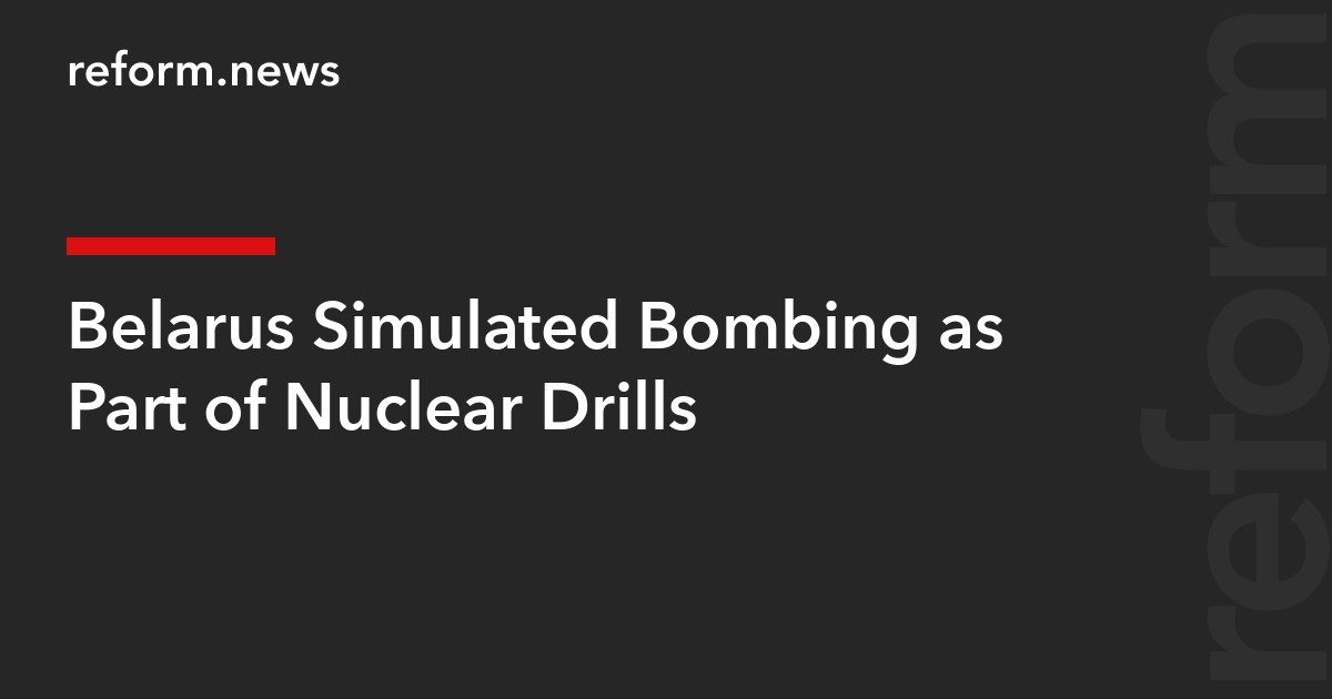 Belarus Simulated Bombing as Part of Nuclear Drills