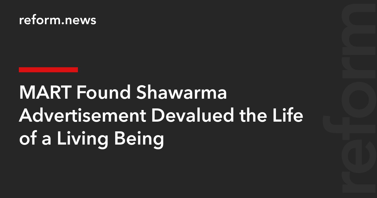 MART Found Shawarma Advertisement Devalued the Life of a Living Being