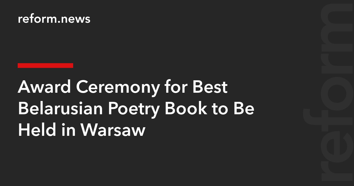 Award Ceremony for Best Belarusian Poetry Book to Be Held in Warsaw