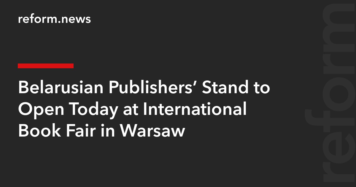 Belarusian Publishers’ Stand to Open Today at International Book Fair in Warsaw