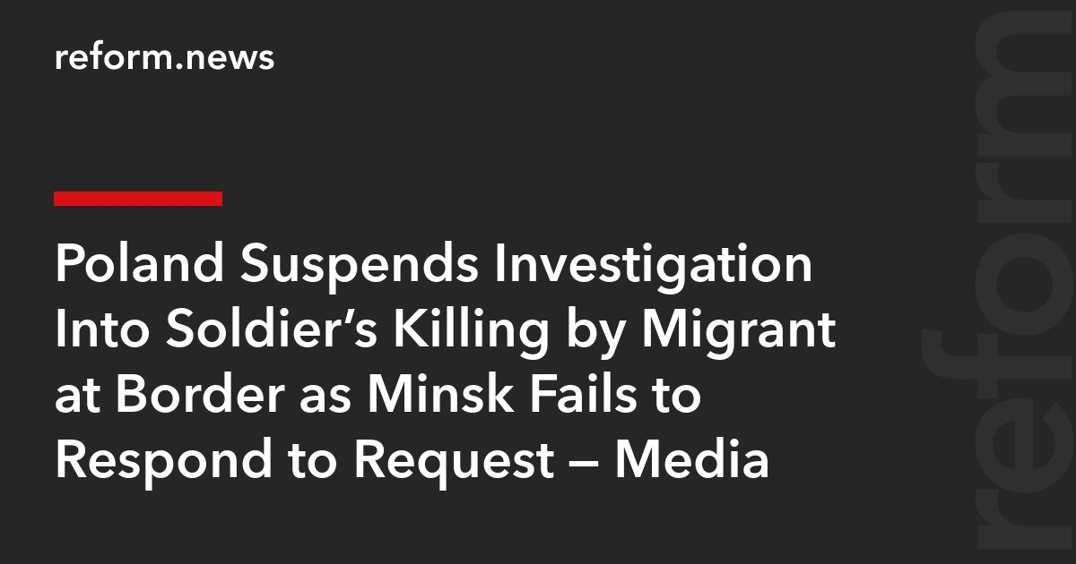 Poland Suspends Investigation Into Soldier’s Killing by Migrant at Border as Minsk Fails to Respond to Request – Media