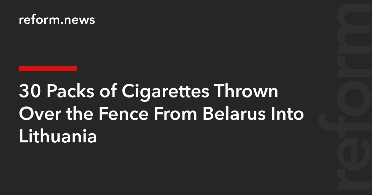 30 Packs of Cigarettes Thrown Over the Fence From Belarus Into Lithuania