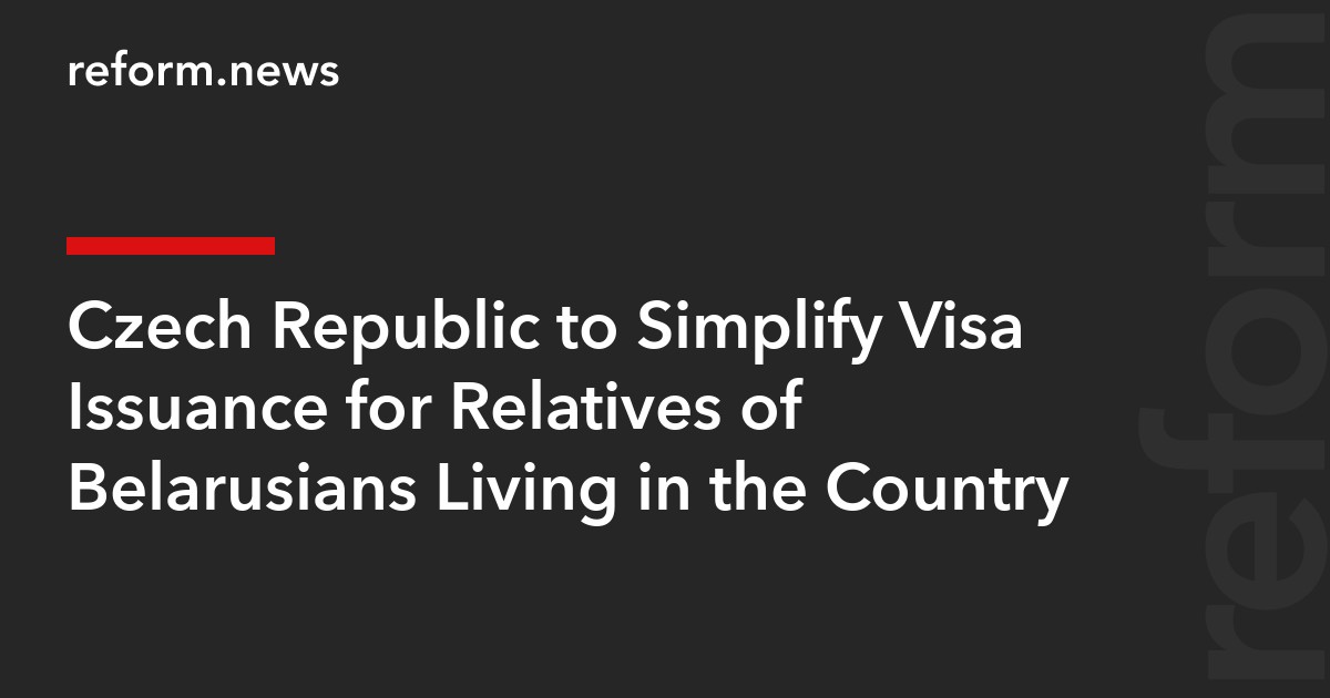 Czech Republic to Simplify Visa Issuance for Relatives of Belarusians Living in the Country