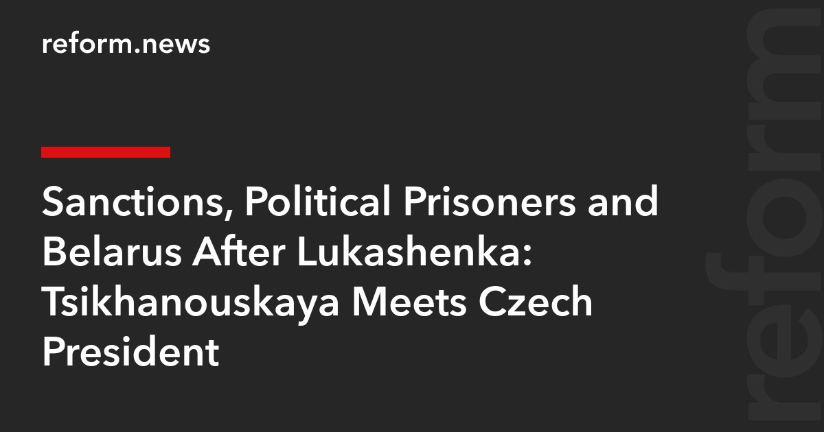 Sanctions, Political Prisoners and Belarus After Lukashenka: Tsikhanouskaya Meets Czech President