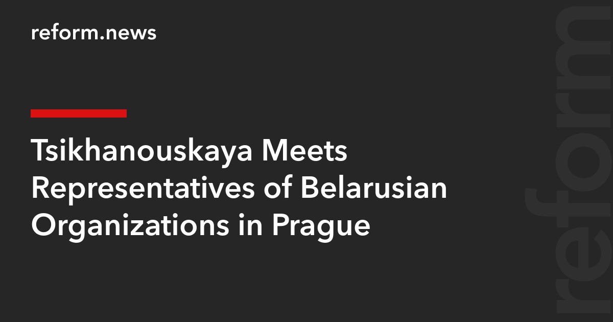 Tsikhanouskaya Meets Representatives of Belarusian Organizations in Prague