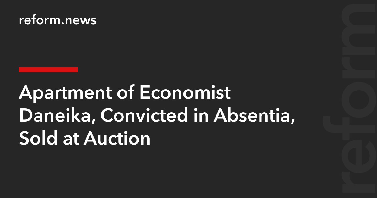 Apartment of Economist Daneika, Convicted in Absentia, Sold at Auction