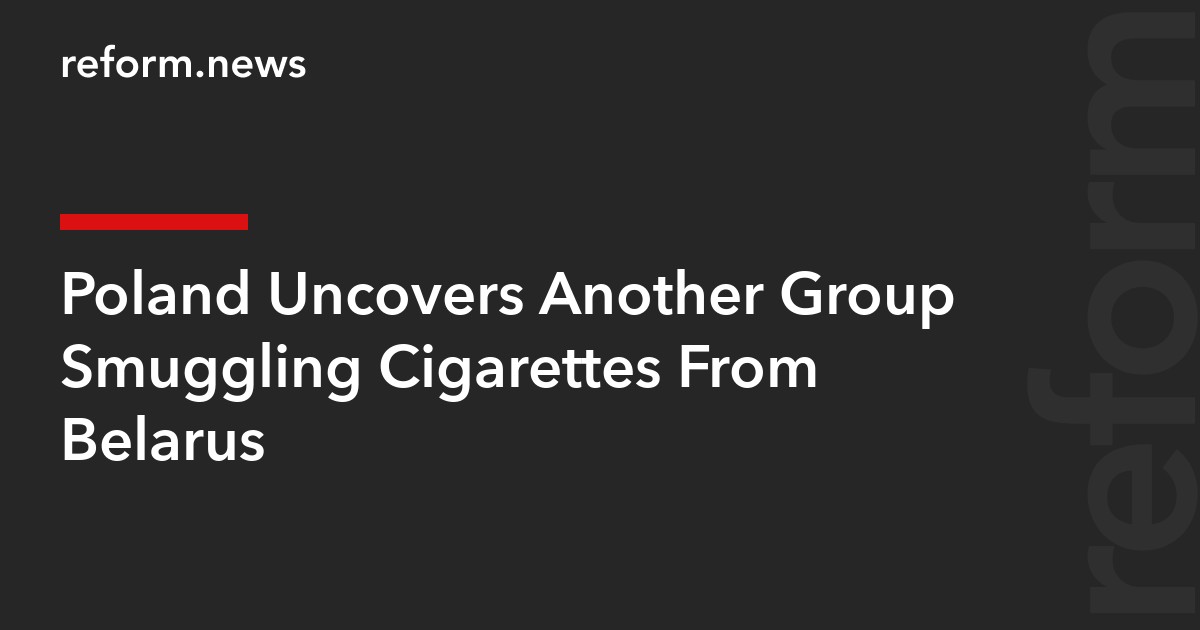 Poland Uncovers Another Group Smuggling Cigarettes From Belarus