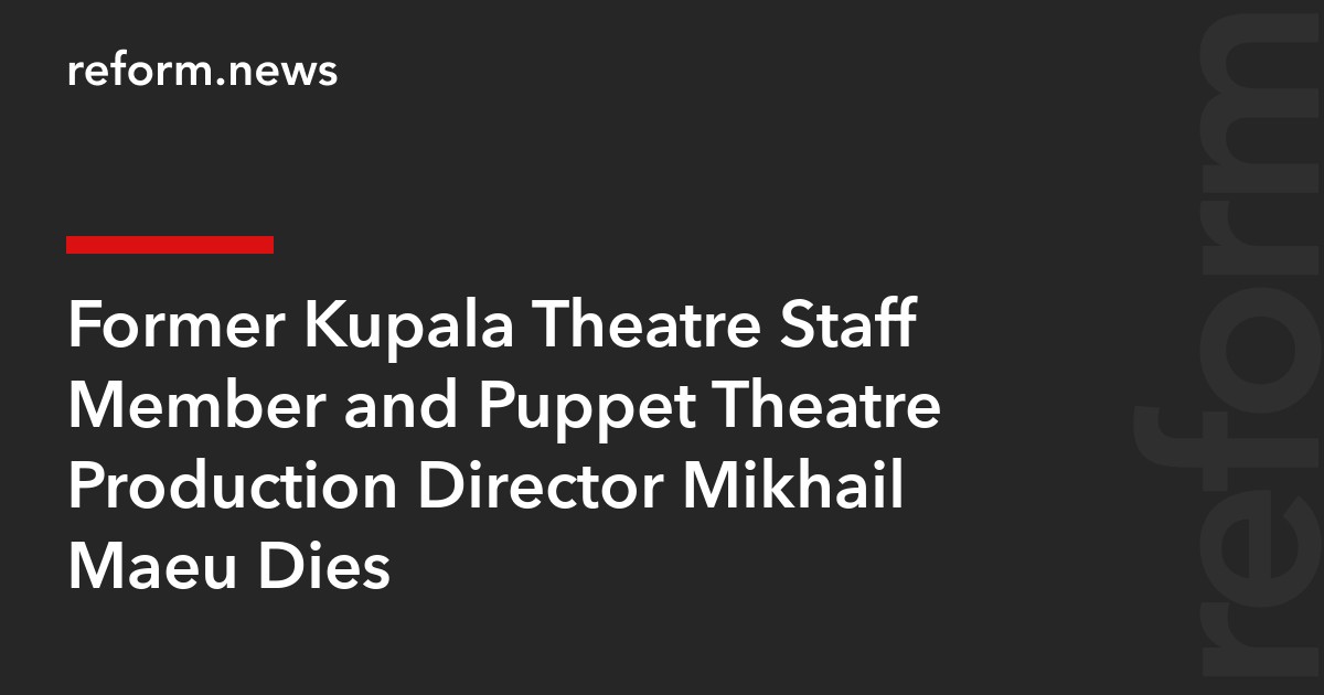 Former Kupala Theatre Staff Member and Puppet Theatre Production Director Mikhail Maeu Dies